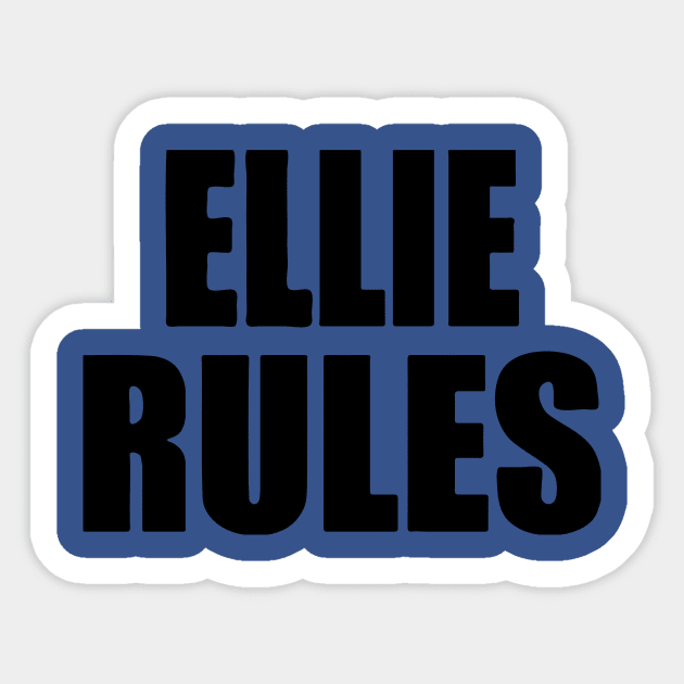 Ellie Rules 2 Sticker by equatorial porkchop